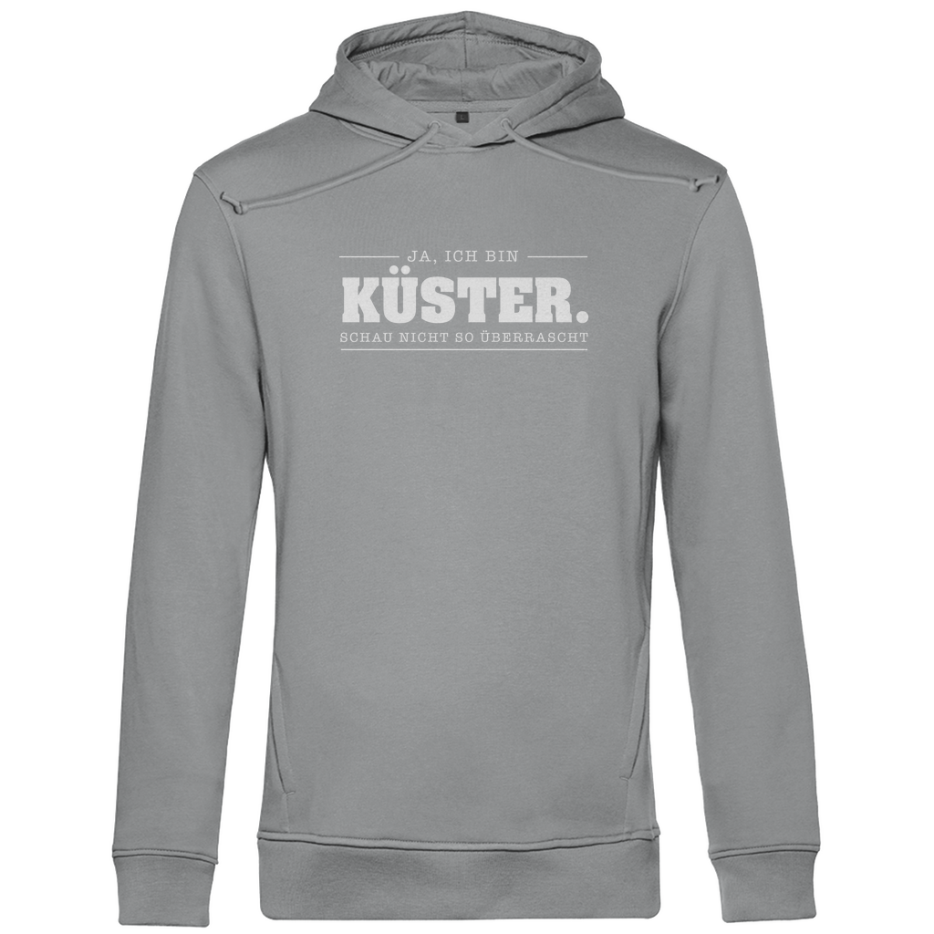 Ja ich bin Küster schau nicht so überrascht Herren Premium Bio Hoodie