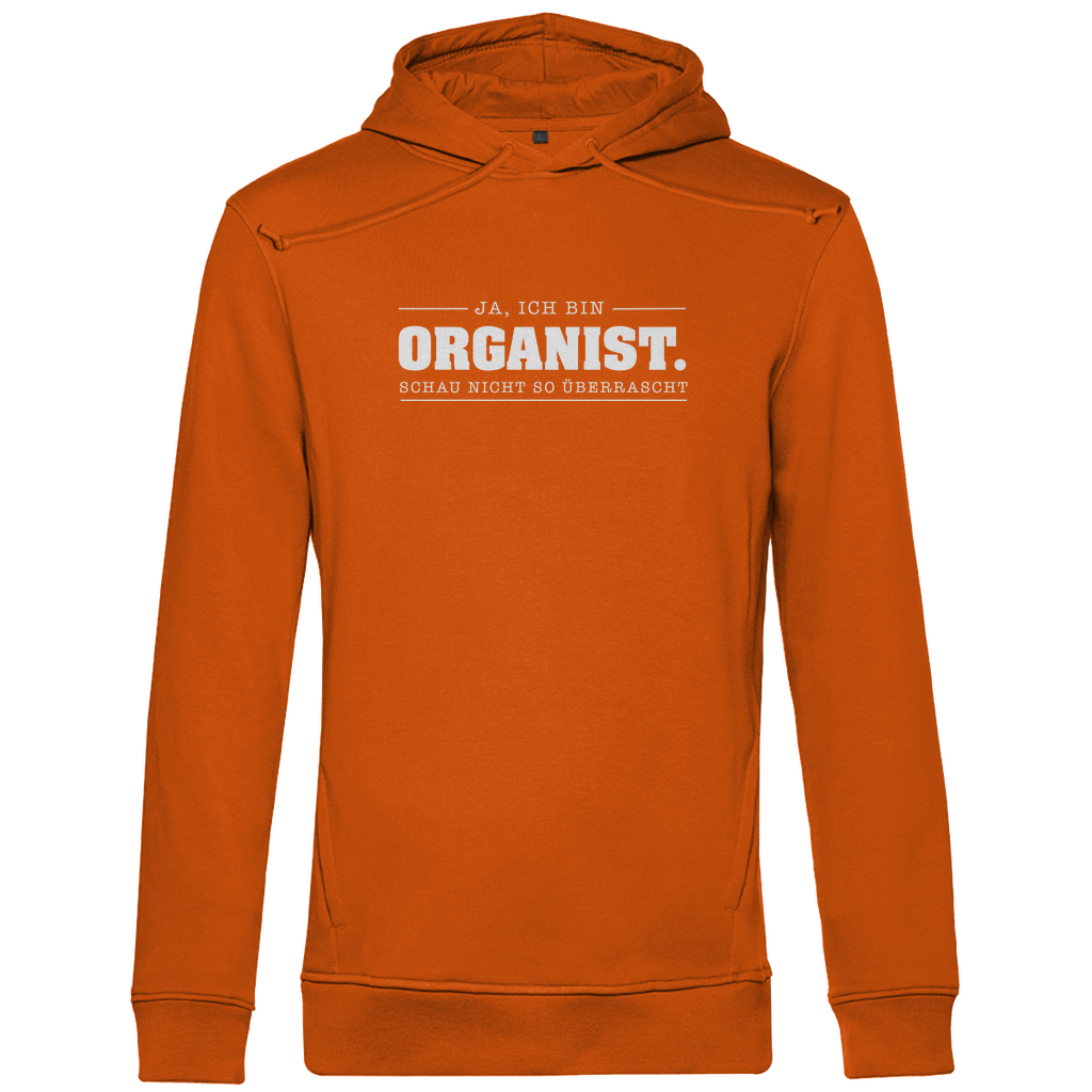 Ja ich bin Organist schau nicht so überrascht Herren Premium Bio Hoodie