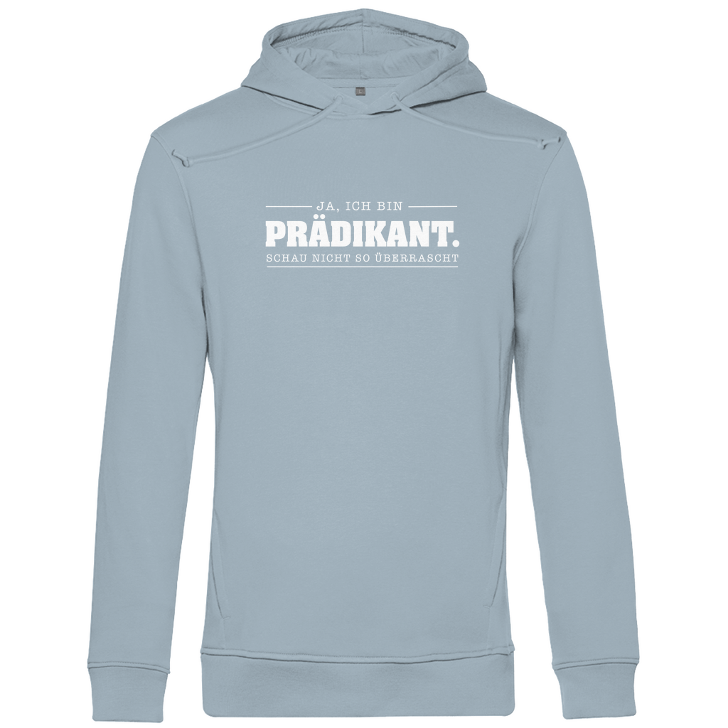 Ja ich bin Prädikant schau nicht so überrascht Herren Premium Bio Hoodie