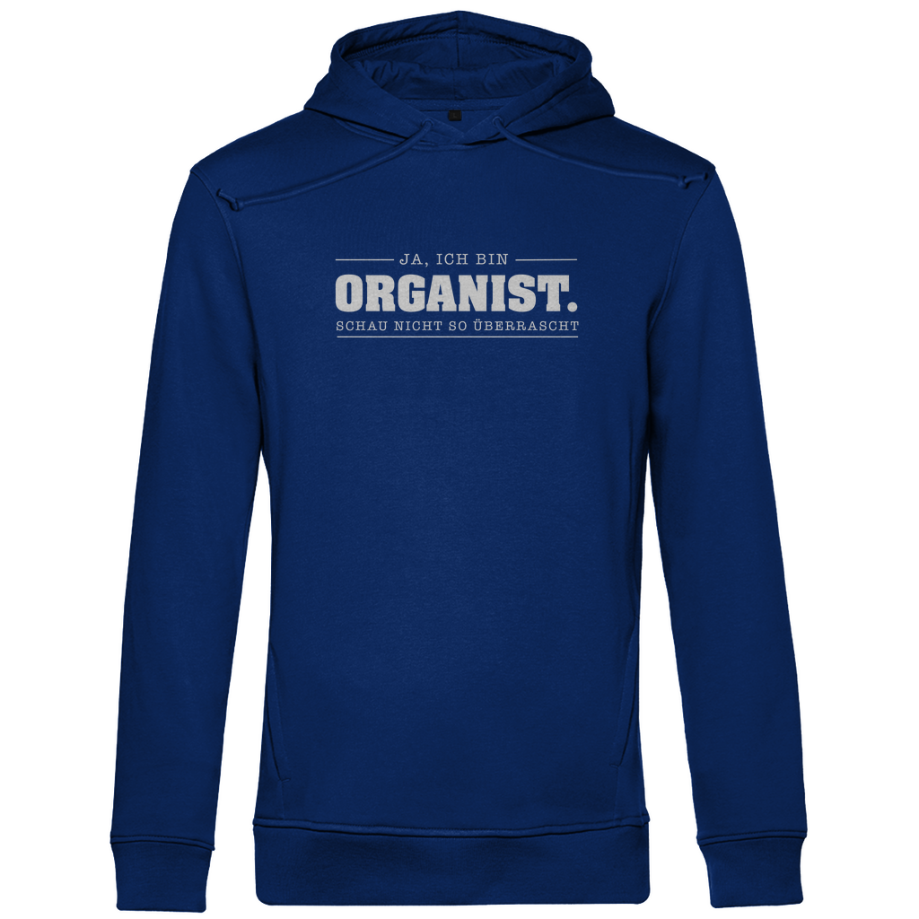 Ja ich bin Organist schau nicht so überrascht Herren Premium Bio Hoodie