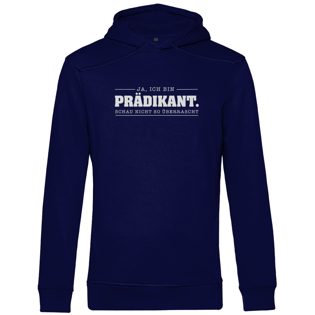 Ja ich bin Prädikant schau nicht so überrascht Herren Premium Bio Hoodie