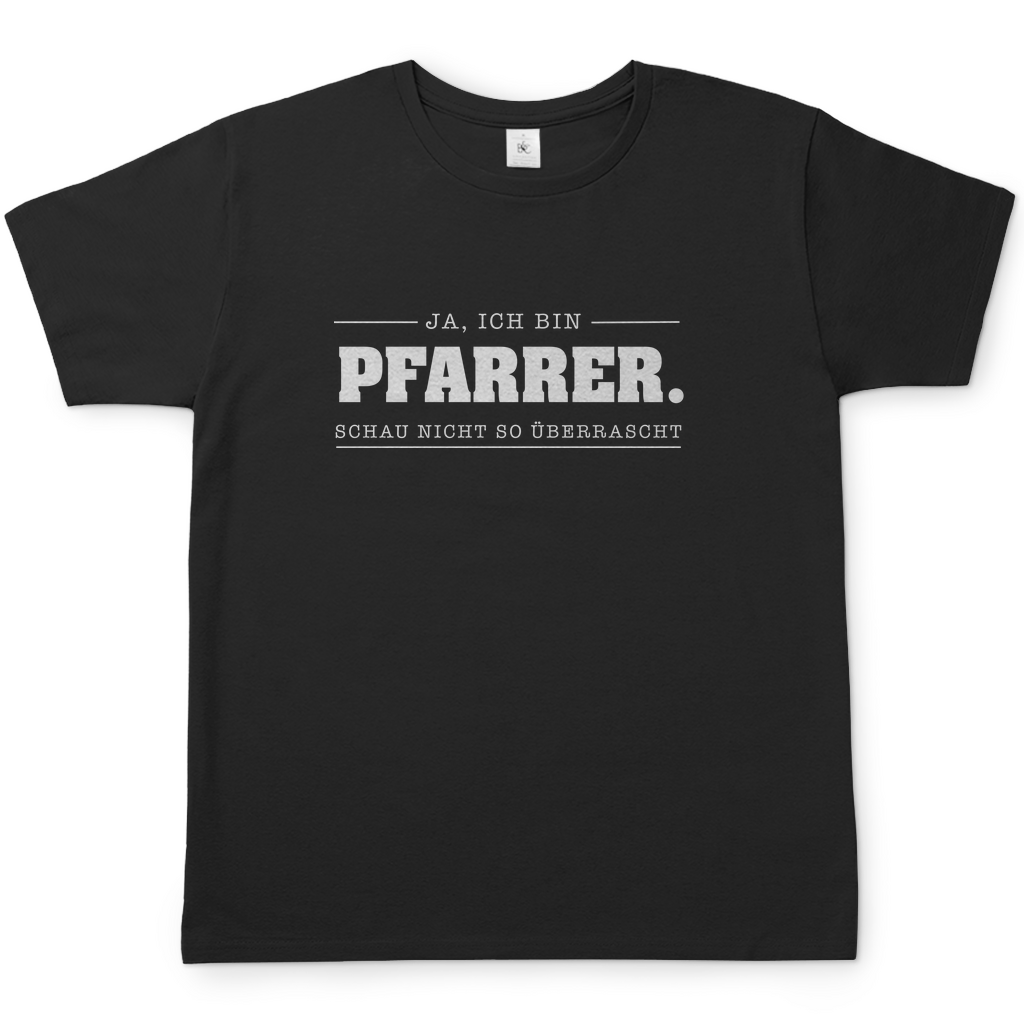 Ja, ich bin Pfarrer Schau nicht so überrascht christliches Herren T-Shirt