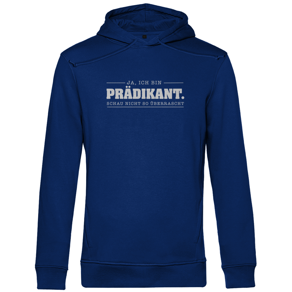 Ja ich bin Prädikant schau nicht so überrascht Herren Premium Bio Hoodie