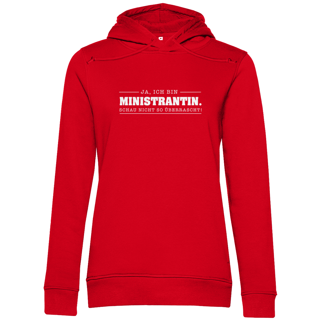 Ja ich bin Ministrantin schau nicht so überrascht christlicher Damen Premium Bio Hoodie