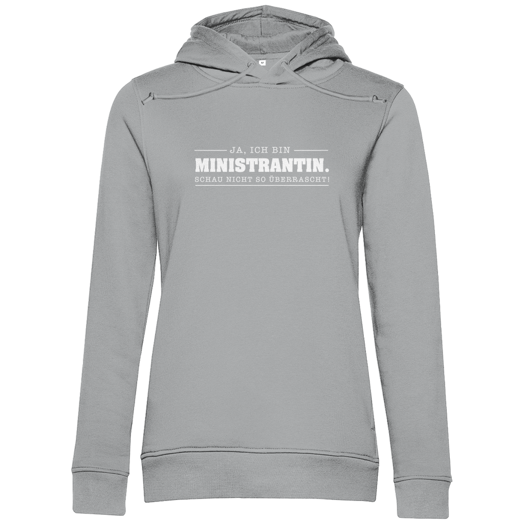 Ja ich bin Ministrantin schau nicht so überrascht christlicher Damen Premium Bio Hoodie