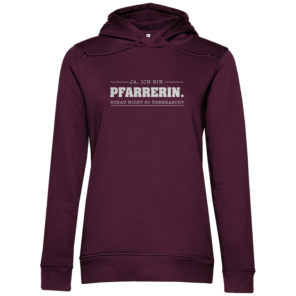 Ja ich bin Pfarrerin schau nicht so überrascht christlicher Damen Premium Bio Hoodie