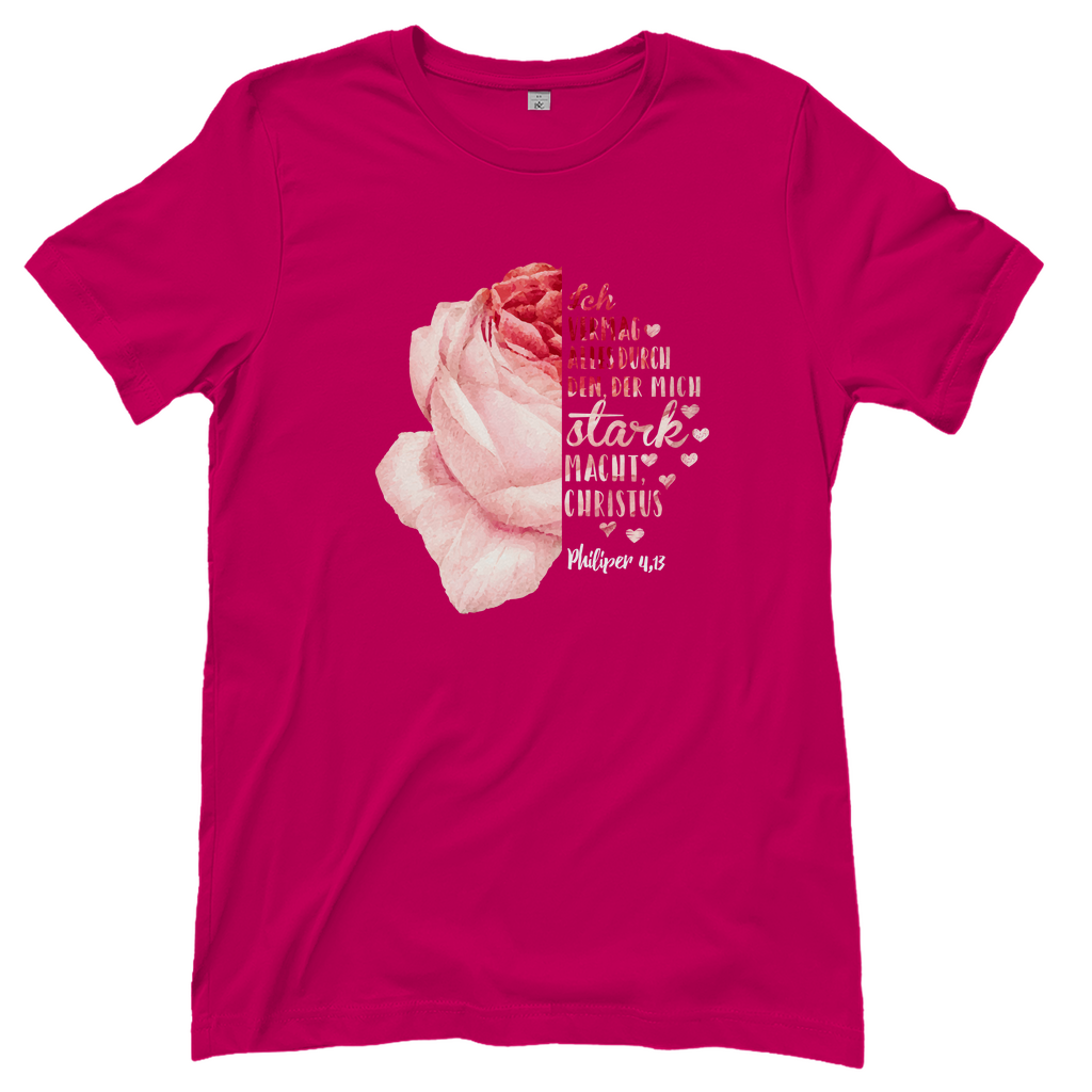 Ich bin stark durch Christus Philipper 4,13 Rose Damen T-Shirt