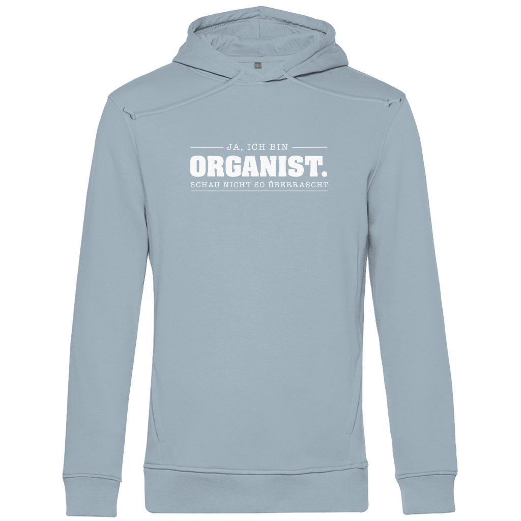 Ja ich bin Organist schau nicht so überrascht Herren Premium Bio Hoodie